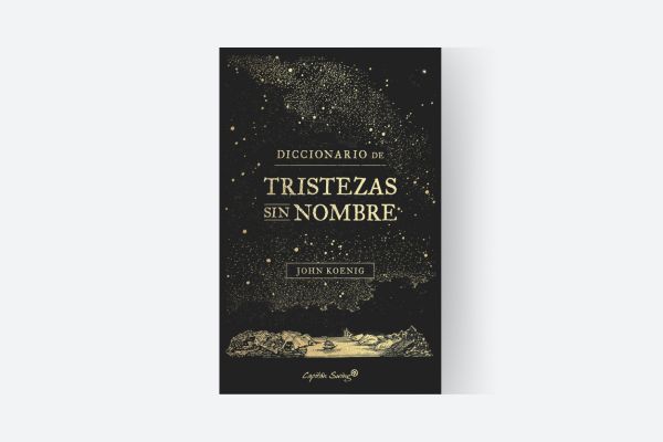 LITERATURA: DICCIONARIO DE TRISTEZAS SIN NOMBRE