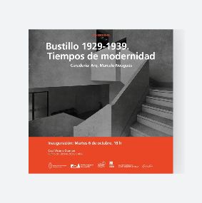 Arquitectura: “Bustillo 1929-1939. Tiempos de modernidad”